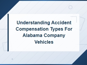 Understanding Accident Compensation Types for Alabama Company Vehicles